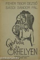 Gyárban és őrhelyen (A címlapot magyarbéli Bély János készítette.)