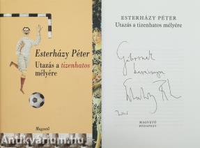 Utazás a tizenhatos mélyére (dedikált példány)