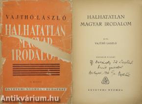 Halhatatlan magyar irodalom (Ifj. Baránszky-Jób Lászlónak dedikált példány)