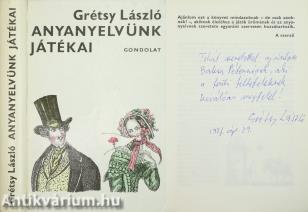 Anyanyelvünk játékai (dedikált példány) (Gyulai Líviusz rajzaival.)