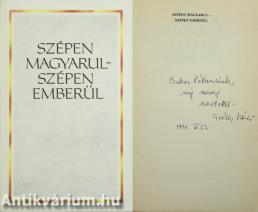 Szépen magyarul-szépen emberül (Grétsy László által dedikált példány)
