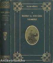 A Rudolf és Stefánia tavakhoz II. (töredék kötet) (A könyvből hiányzik a térképmelléklet)