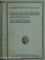 Lelki betegségek keletkezése és gyógyitása