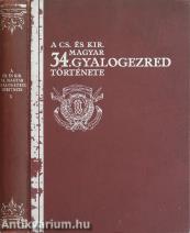 A Cs. és Kir. Magyar 34. gyalogezred története 1734-1918