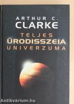 Arthur C. Clarke teljes űrodisszeia-univerzuma