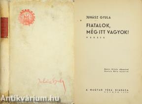 Fiatalok, még itt vagyok! (Számozott, névre szóló, bibliofil, egészbőrbe kötött példány.) (Babits Mihály előszavával és Kontuly Béla rajzaival.)