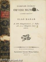 Háiszler György' orvosi munkája I. (3 kötetben teljes)