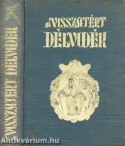 A visszatért Délvidék