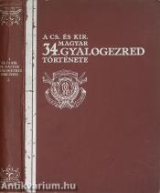 A Cs. és Kir. Magyar 34. gyalogezred története 1734-1918