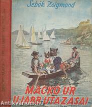 Mackó úr ujabb utazásai (Mühlbeck Károly rajzaival)