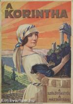 A Korintha - A szőlőtőkétől a háztartásig