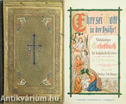 Ehre sei Gott in der Höhe! Vollständiges Gebetbuch für katholische Christen