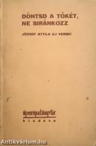 Döntsd a tőkét, ne siránkozz