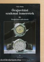Órajavítási szakmai ismeretek III.