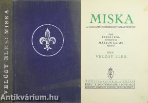 Miska - A diadalmas cserkészgondolat regénye (Gróf Teleki Pál ajánlásával és Márton Lajos rajzaival.)