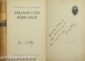 Trianon után Páris felé (Dr. Baróthy Pál királyi főügyésznek dedikált példány)