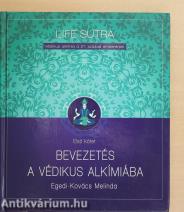 Bevezetés a védikus alkímiába I.