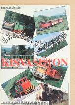 Hegyen-völgyön kisvasúton