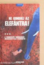 Ne gondolj az elefántra!