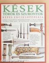 Kések, tőrök és szuronyok képes enciklopédiája