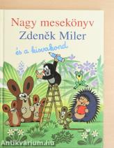 Nagy mesekönyv (Illusztráció: Zdenek Miler )