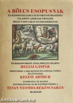 A bölcs Esopusnak és másoknak fabulái és oktató beszédei (Számozott, bibliofil példány.)
