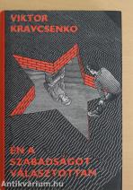 Én a szabadságot választottam