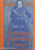 Az új magyar festőművészet története 1800-tól napjainkig
