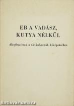 Eb a vadász, kutya nélkül