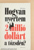 Hogyan nyertem 2 millió dollárt a tőzsdén?