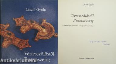 Vértesszőlőstől Pusztaszerig (dedikált példány)