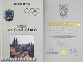 Eger az úszó város (Dr. Ringelhann György, Denk János és Dr. Székely Ferenc által aláírt, számozott példány)