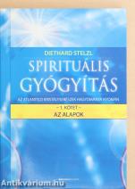 Spirituális gyógyítás 1.