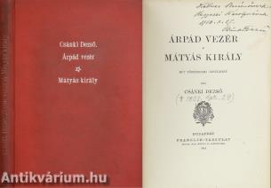 Árpád vezér/Mátyás király (dedikált példány)