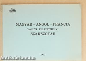 Magyar-angol-francia vasúti felépítményi szakszótár