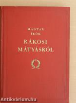 Magyar írók Rákosi Mátyásról