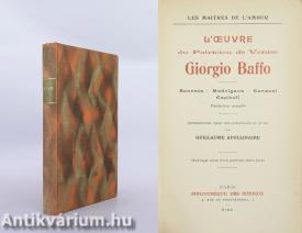 L'Oeuvre du Patricien de Venise Giorgio Baffo (A kötet bevezetését, esszéjét és bibliográfiáját írta Guillaume Apollinaire.) (bibliofil példány)
