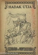 Hadak utja Szerbiába és Montenegróba