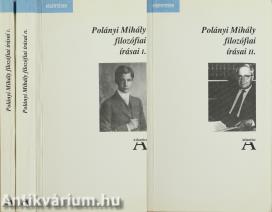 Polányi Mihály filozófiai írásai I-II.