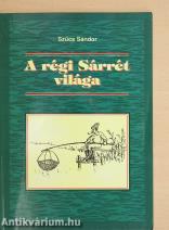 A régi Sárrét világa