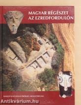 Magyar régészet az ezredfordulón