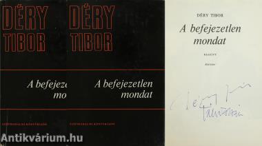 A befejezetlen mondat 1-2. (A Száznegyvenegy perc a befejezetlen mondatból című film bemutatója alkalmából Déry Tibor és Fábry Zoltán által aláírt példány)