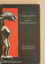 Gueladyo, a nagy szerelmes