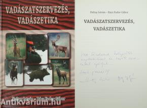 Vadászatszervezés, vadászetika (dedikált példány)
