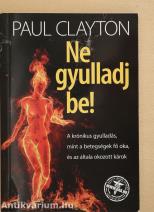 Ne gyulladj be!