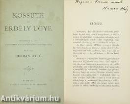 Kossuth és Erdély ügye (Hermann Ottó által dedikált példány) (A kötetről írt irodalomtörténeti tanulmány a leírásban olvasható)