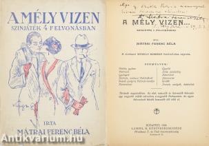 A mély vizen... (Gy. Czikle Valéria számára dedikált példány) (Borítóterv: Wesely Norbert)