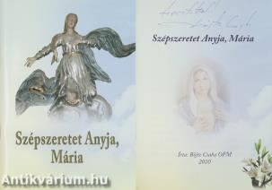 Szépszeretet Anyja, Mária (dedikált példány)
