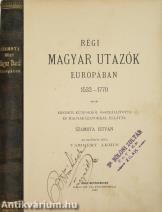 Régi magyar utazók Európában 1532-1770 (Az előszó: Vámbéry Ármin.)