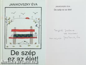 De szép ez az élet! (dedikált példány) (Réber László rajzaival illusztrálva)